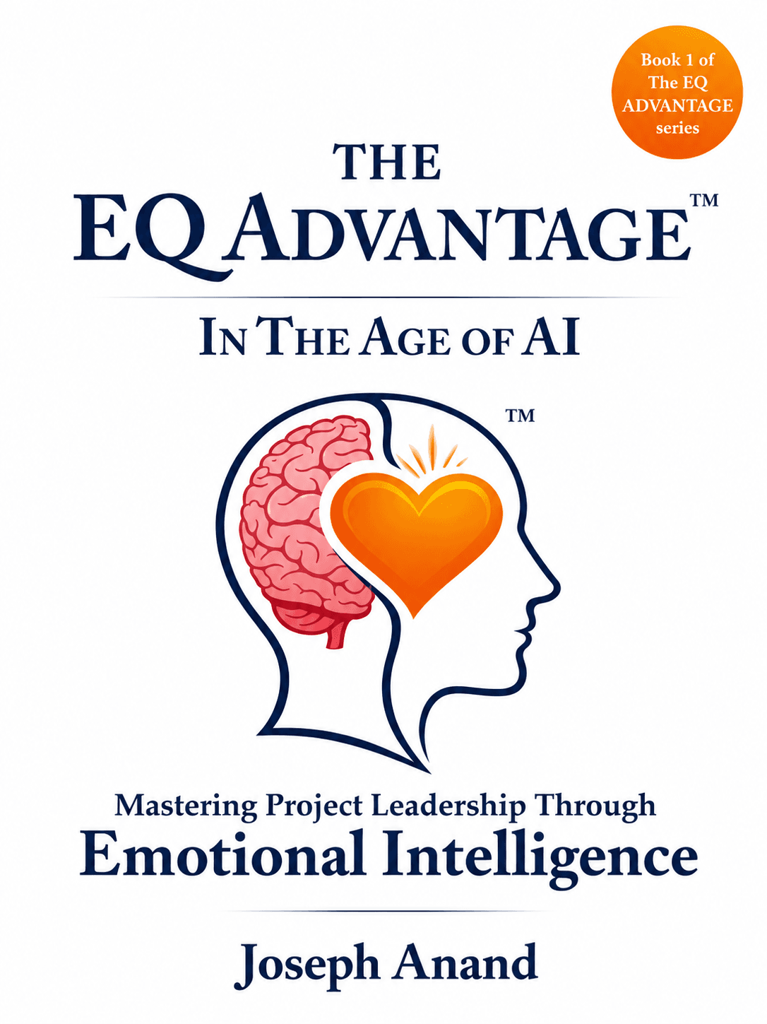 The EQ ADVANTAGE In The Age of AI: Mastering Project Leadership Through Emotional Intelligence